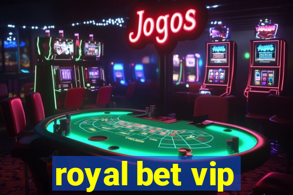 royal bet vip